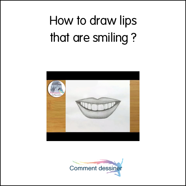 How to draw lips that are smiling